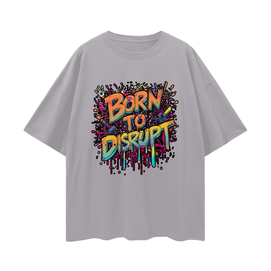 Born To Disrupt Paint Drip Loose Drop Shoulder Tee