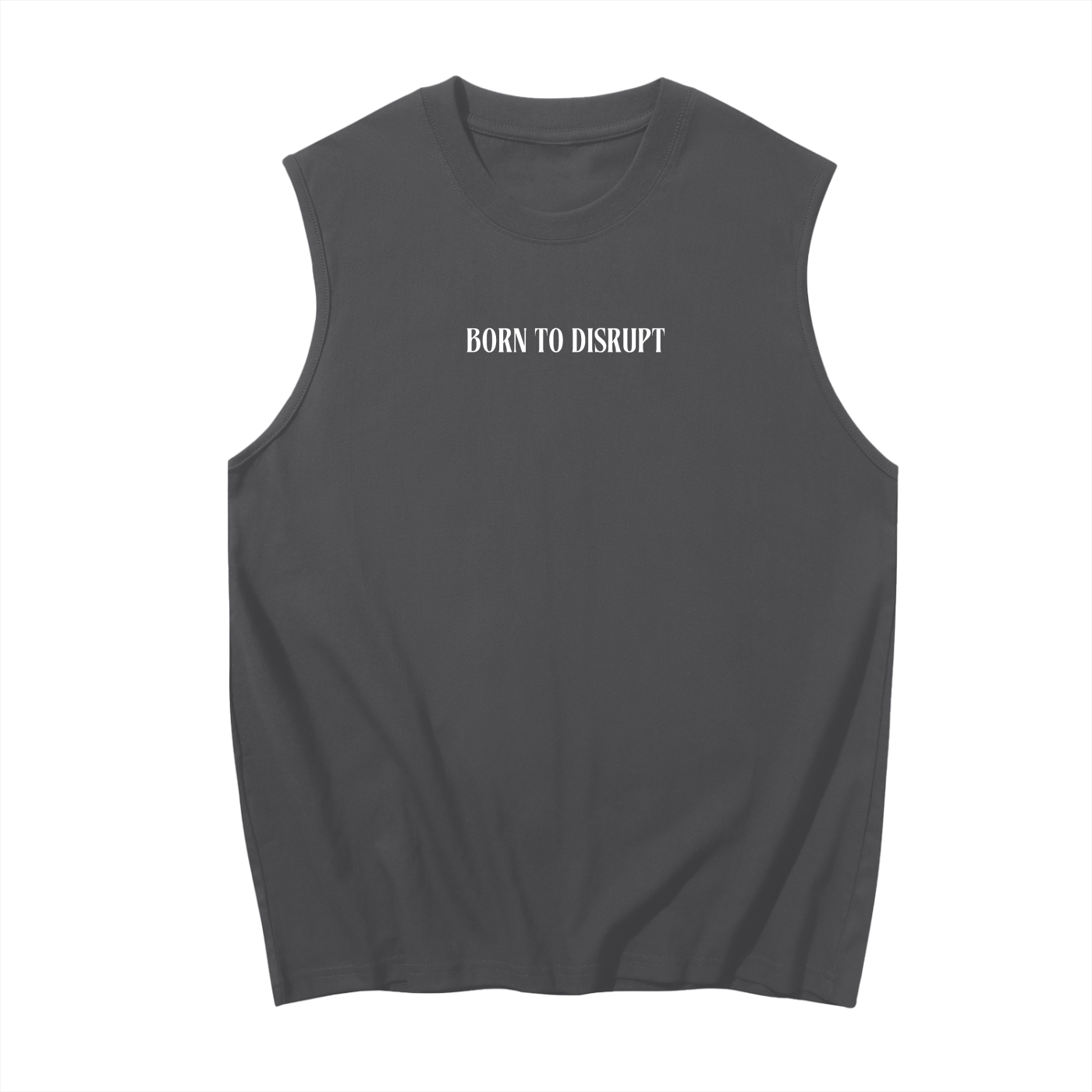 Born To Disrupt Sleeveless Cotton Tank- White Print