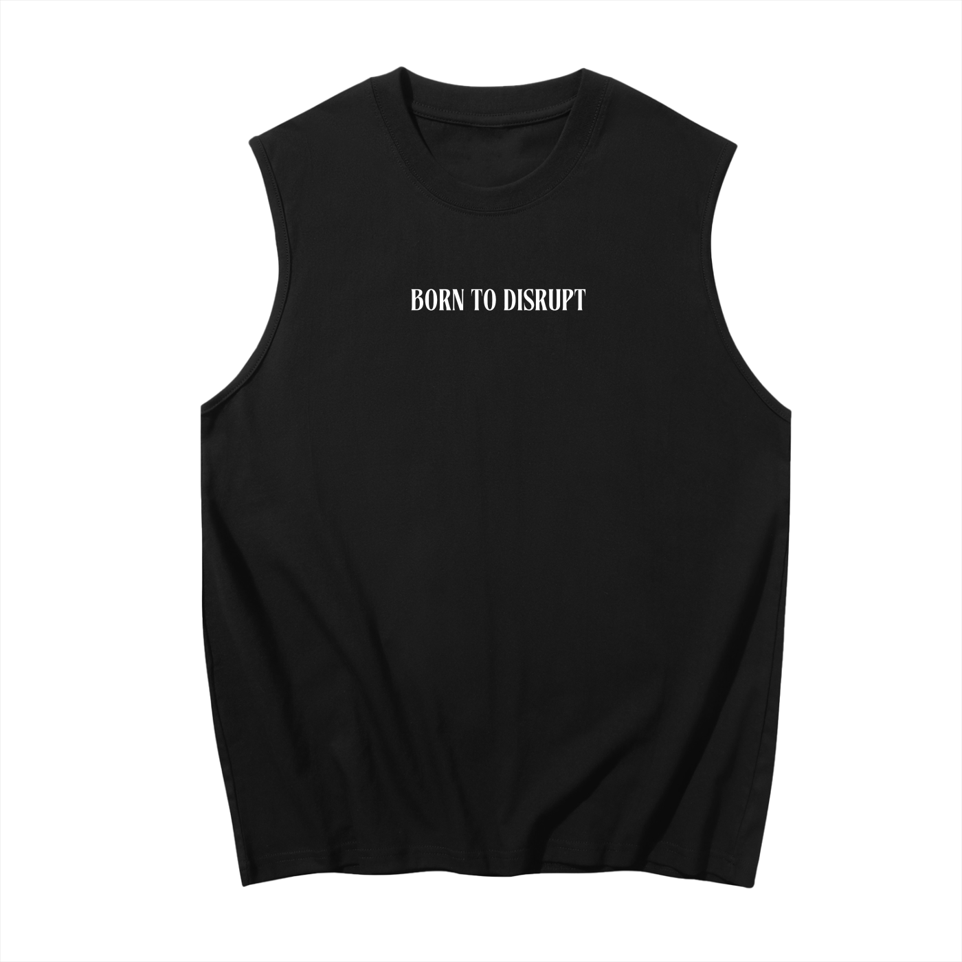 Born To Disrupt Sleeveless Cotton Tank- White Print