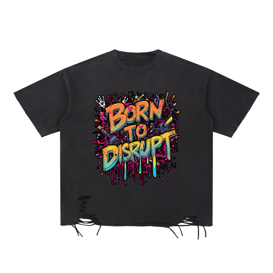 Born To Disrupt Paint Drip Snow Washed Raw-Hem Tee
