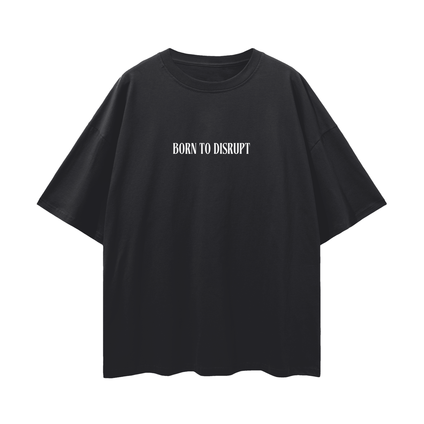Born To Disrupt Loose Drop Shoulder Tee- White Print